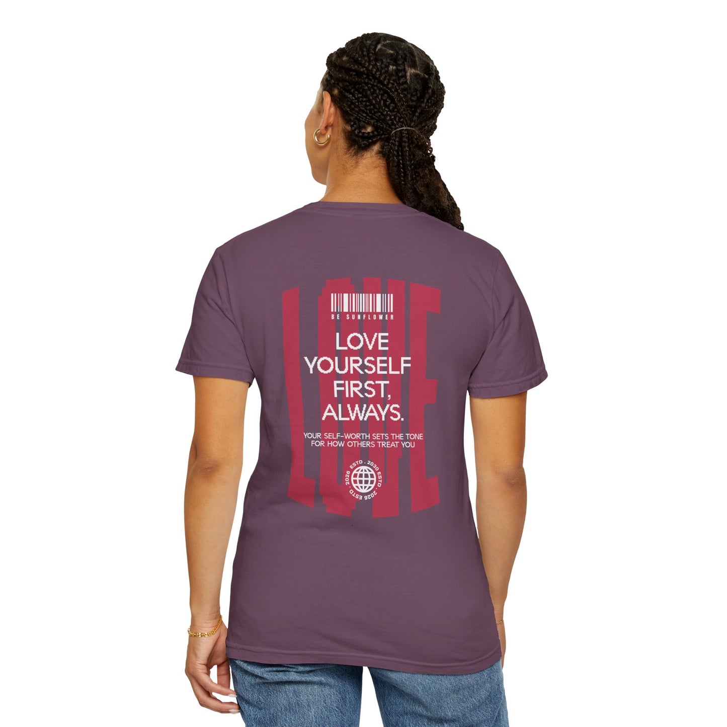 "Love Yourself First" Tee — Inspirational Graphic T-Shirt with 'LOVE' Chest & Back Message