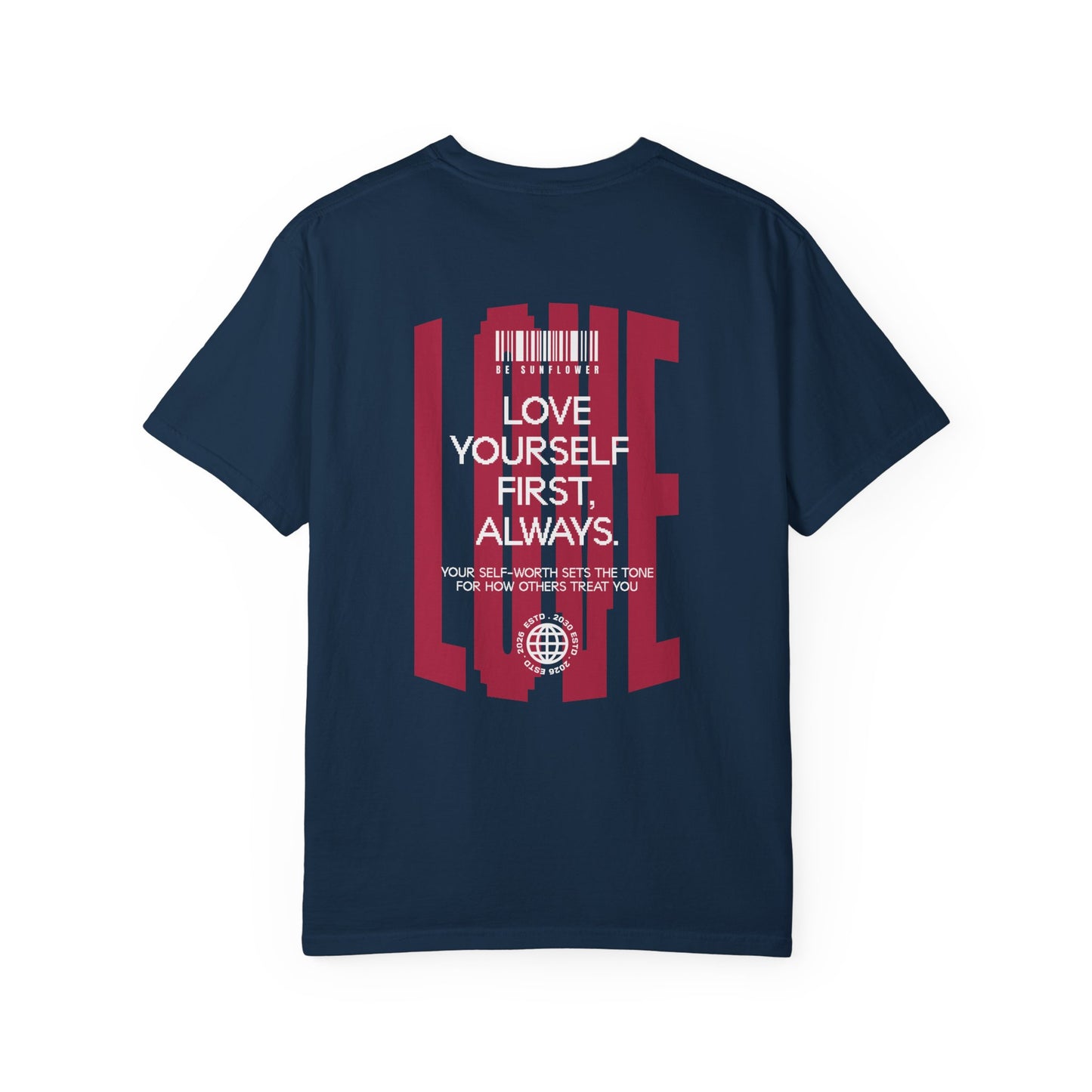 "Love Yourself First" Tee — Inspirational Graphic T-Shirt with 'LOVE' Chest & Back Message