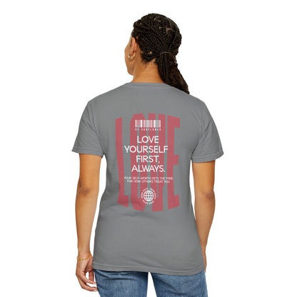"Love Yourself First" Tee — Inspirational Graphic T-Shirt with 'LOVE' Chest & Back Message