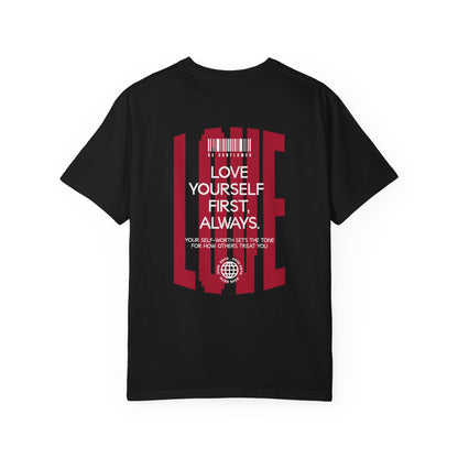 "Love Yourself First" Tee — Inspirational Graphic T-Shirt with 'LOVE' Chest & Back Message