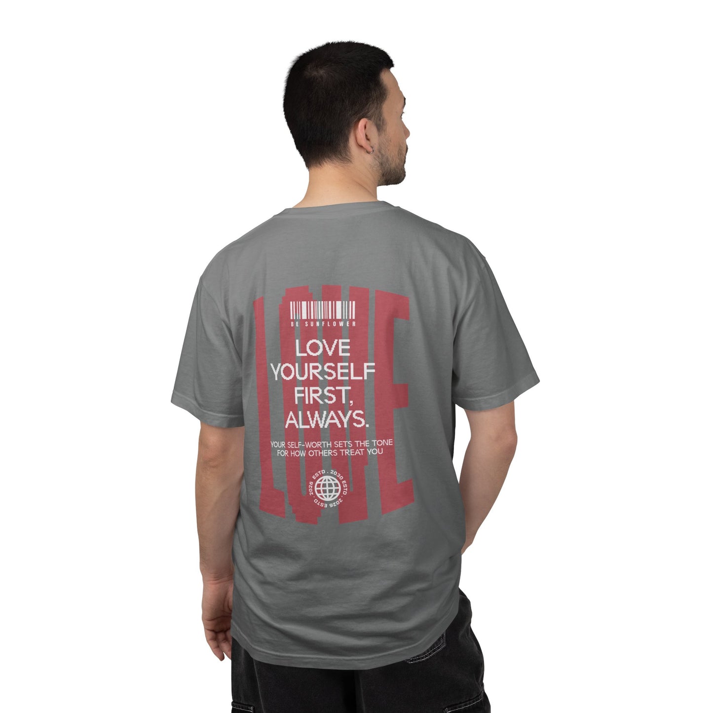 "Love Yourself First" Tee — Inspirational Graphic T-Shirt with 'LOVE' Chest & Back Message