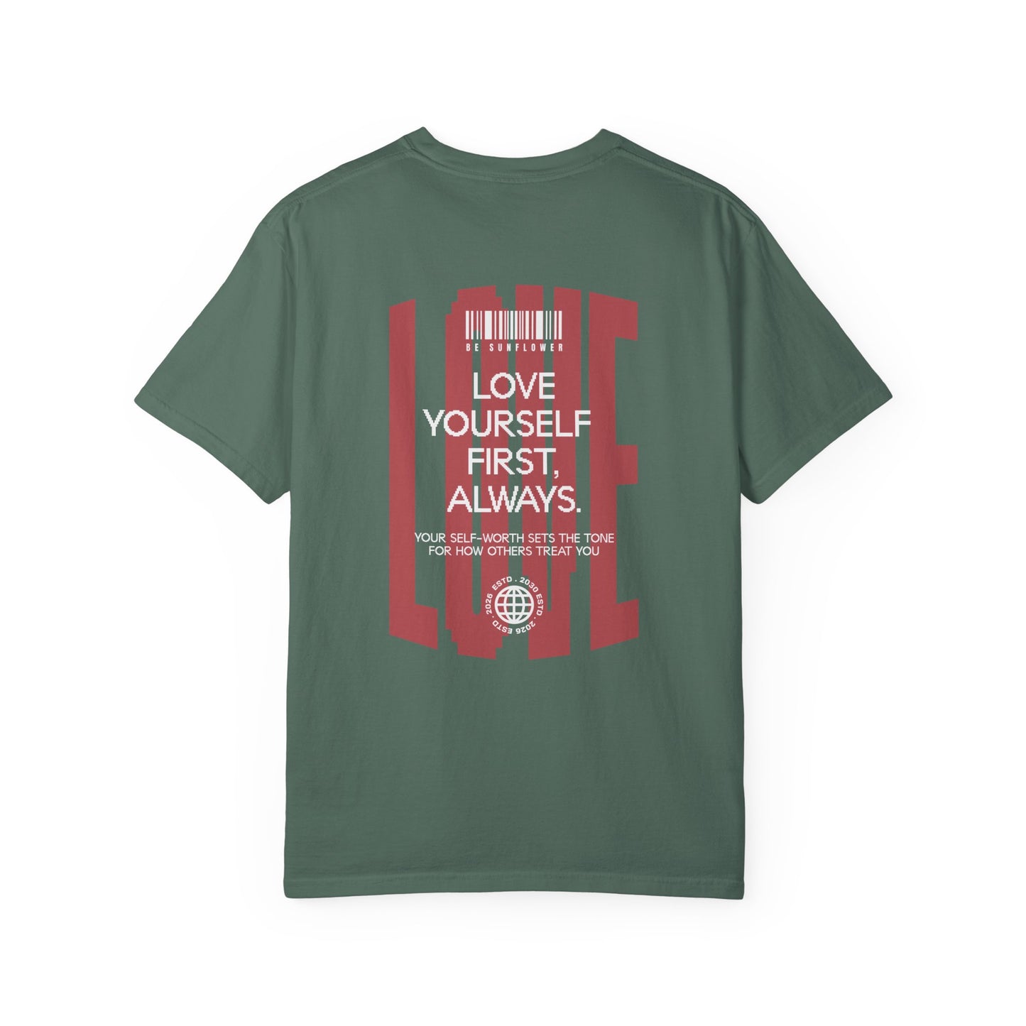 "Love Yourself First" Tee — Inspirational Graphic T-Shirt with 'LOVE' Chest & Back Message