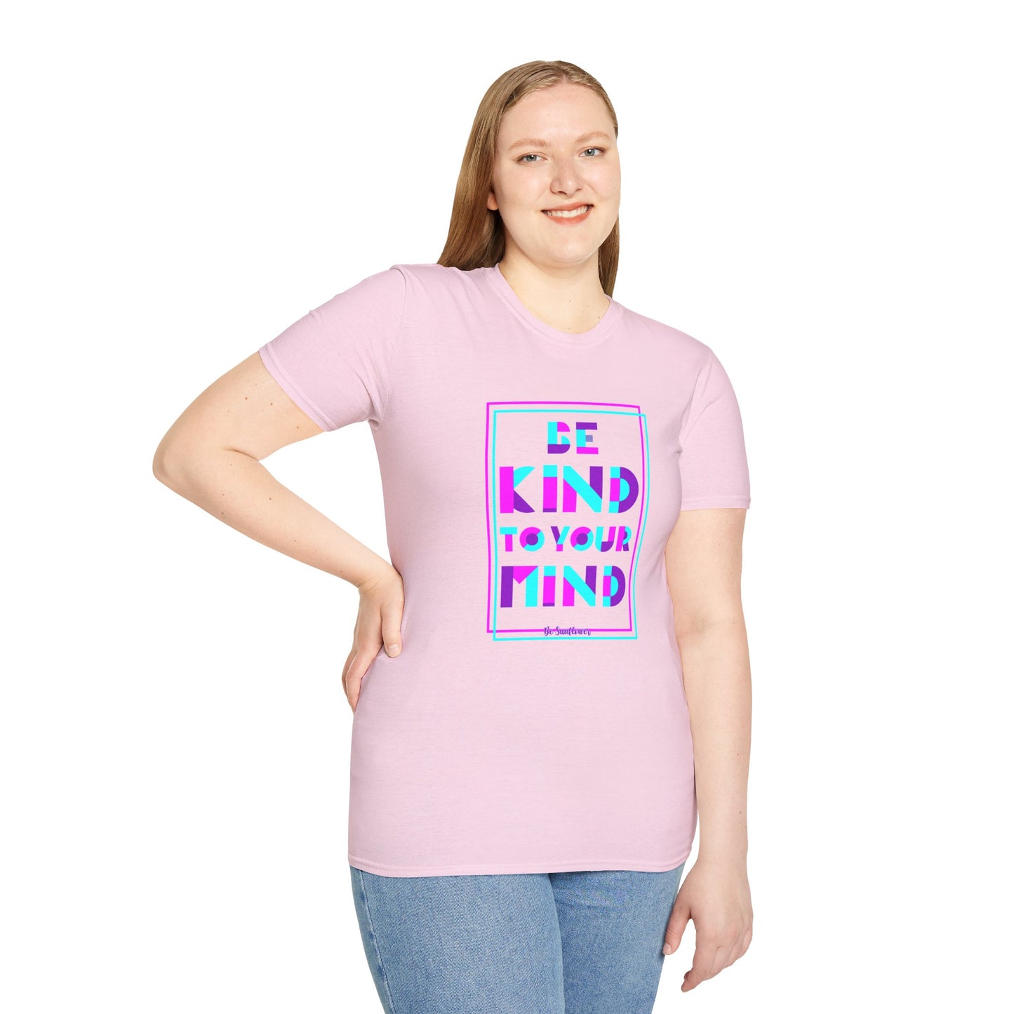Unisex T-Shirt, Be Kind to Your Mind