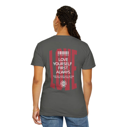 "Love Yourself First" Tee — Inspirational Graphic T-Shirt with 'LOVE' Chest & Back Message