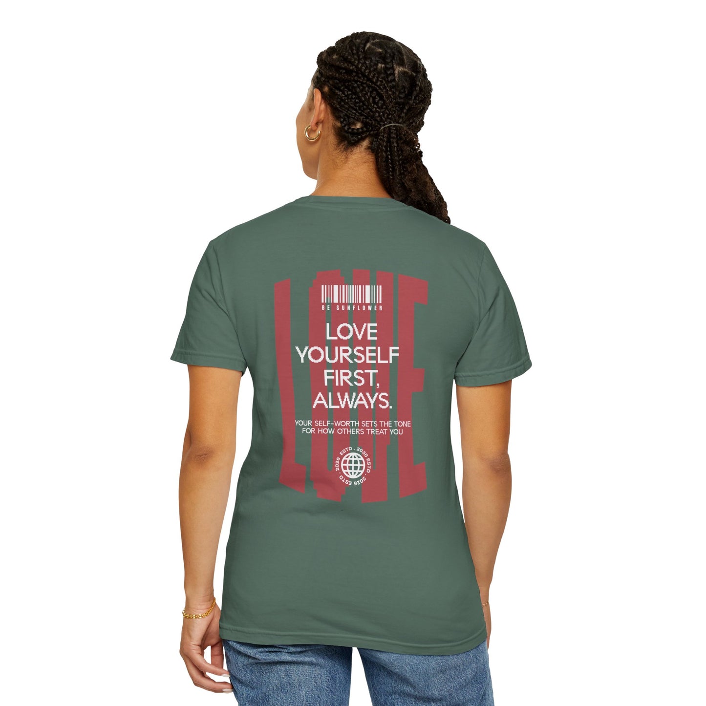 "Love Yourself First" Tee — Inspirational Graphic T-Shirt with 'LOVE' Chest & Back Message
