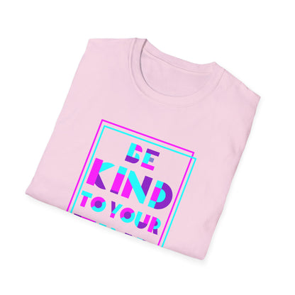 Unisex T-Shirt, Be Kind to Your Mind