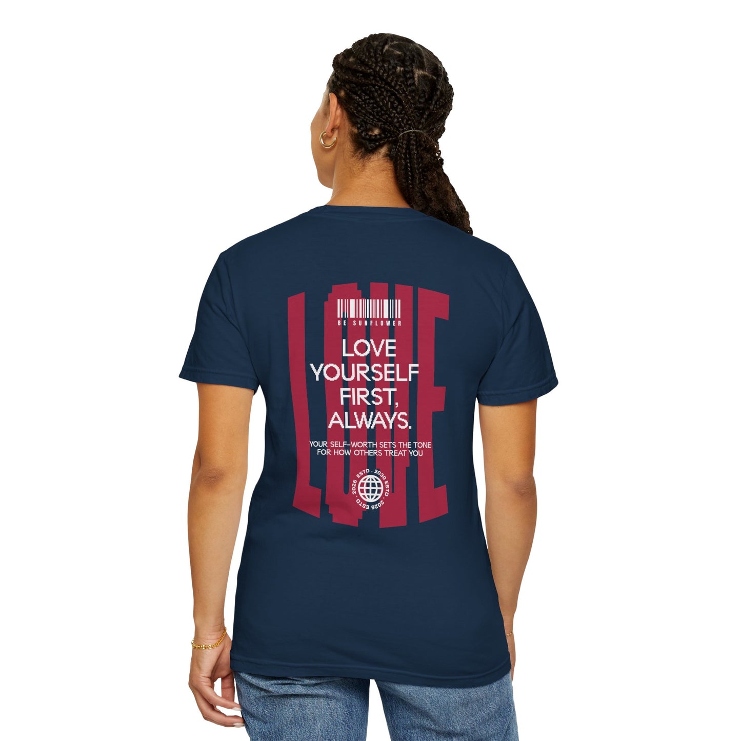 "Love Yourself First" Tee — Inspirational Graphic T-Shirt with 'LOVE' Chest & Back Message