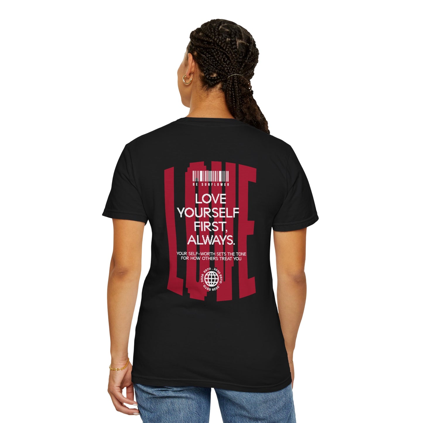 "Love Yourself First" Tee — Inspirational Graphic T-Shirt with 'LOVE' Chest & Back Message