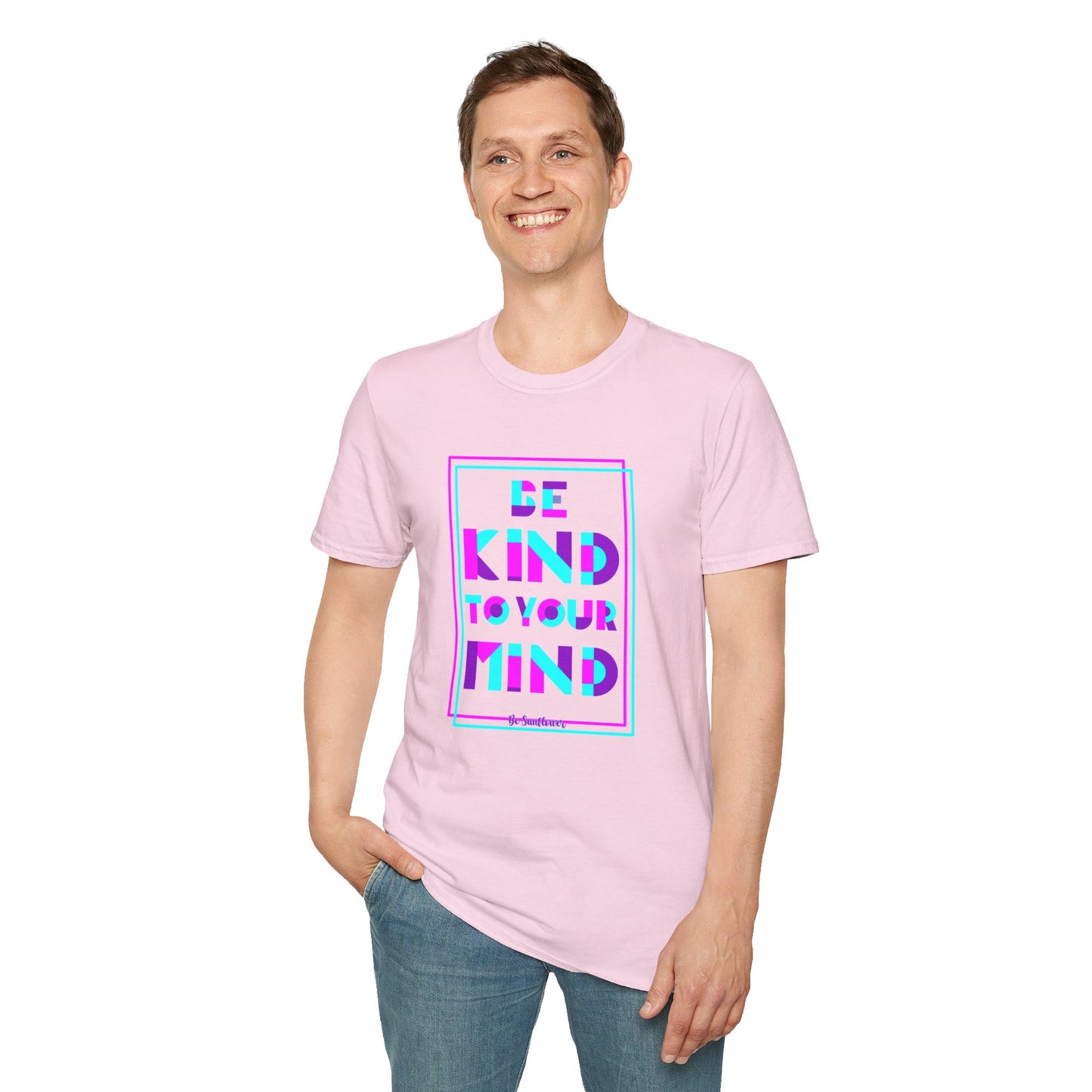 Unisex T-Shirt, Be Kind to Your Mind