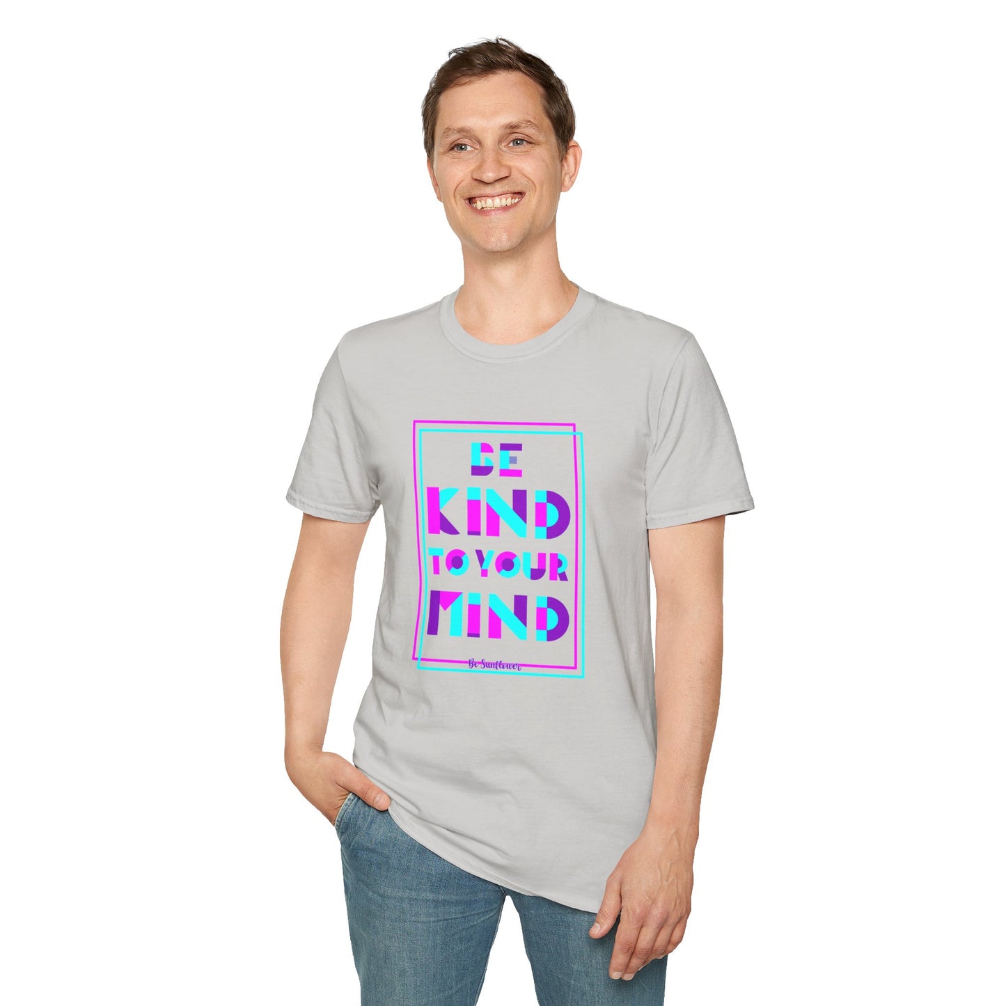 Unisex T-Shirt, Be Kind to Your Mind