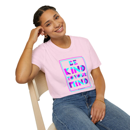 Unisex T-Shirt, Be Kind to Your Mind