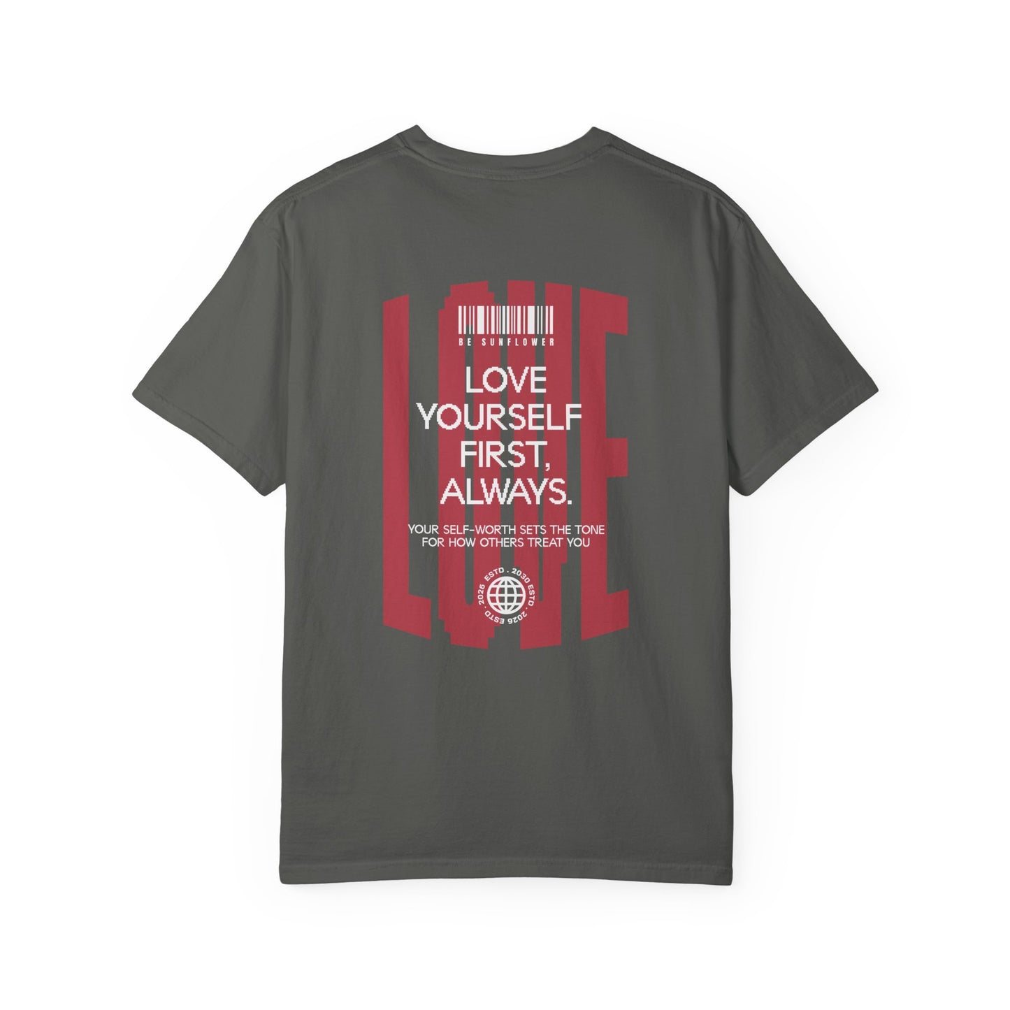 "Love Yourself First" Tee — Inspirational Graphic T-Shirt with 'LOVE' Chest & Back Message