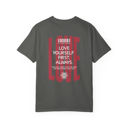 "Love Yourself First" Tee — Inspirational Graphic T-Shirt with 'LOVE' Chest & Back Message
